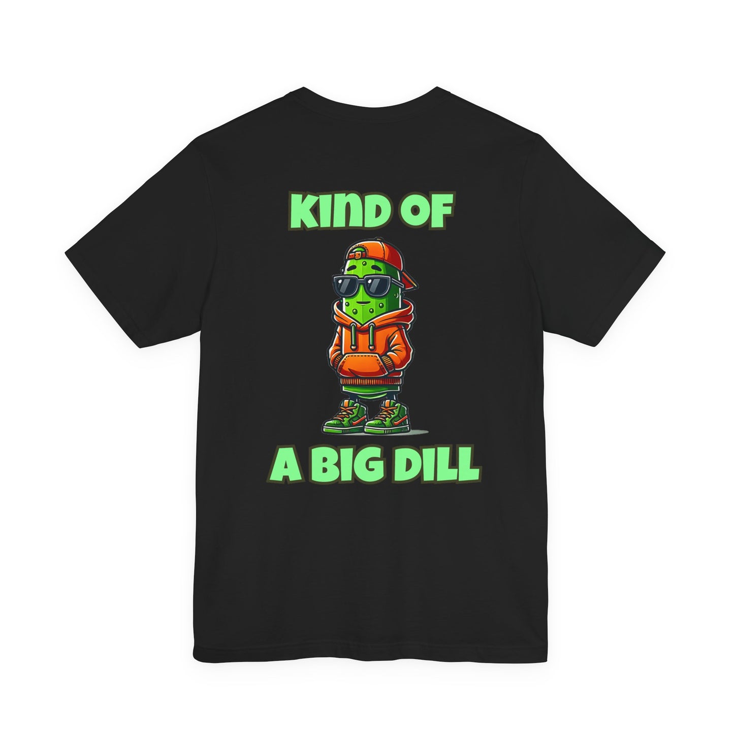 Pickle Joe - Kind Of A Big Deal T-Shirt (M/W)