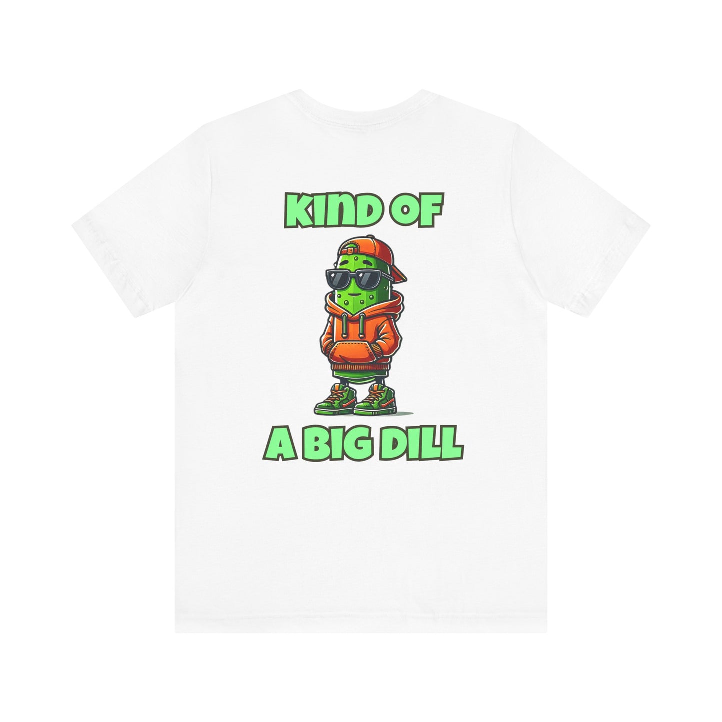 Pickle Joe - Kind Of A Big Deal T-Shirt (M/W)