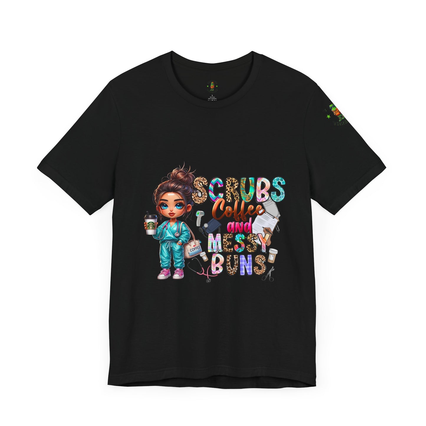 Scrubs, Coffee, and Messy Buns - Women's Tee