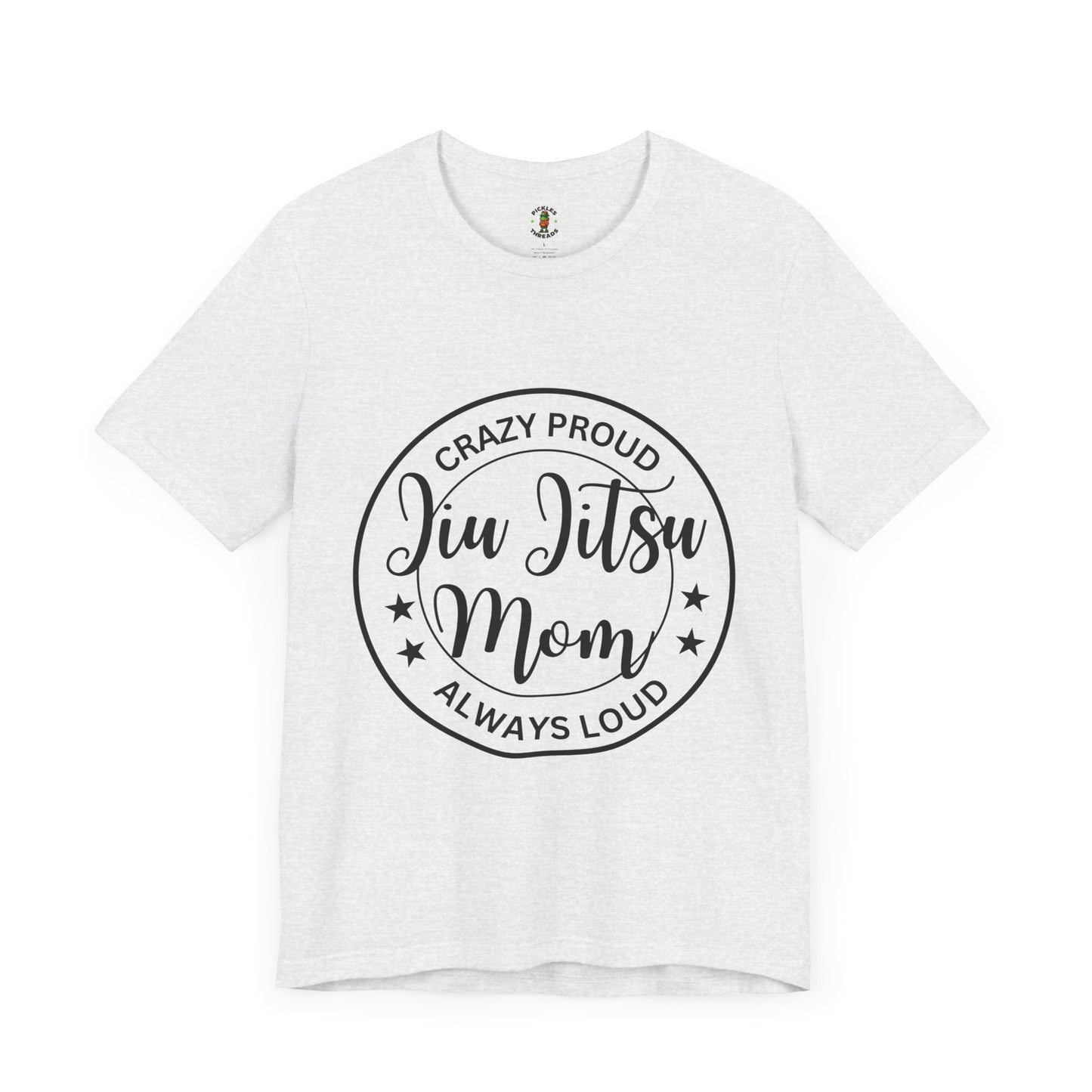 Crazy Proud Jiu Jitsu Mom - Women's Tee