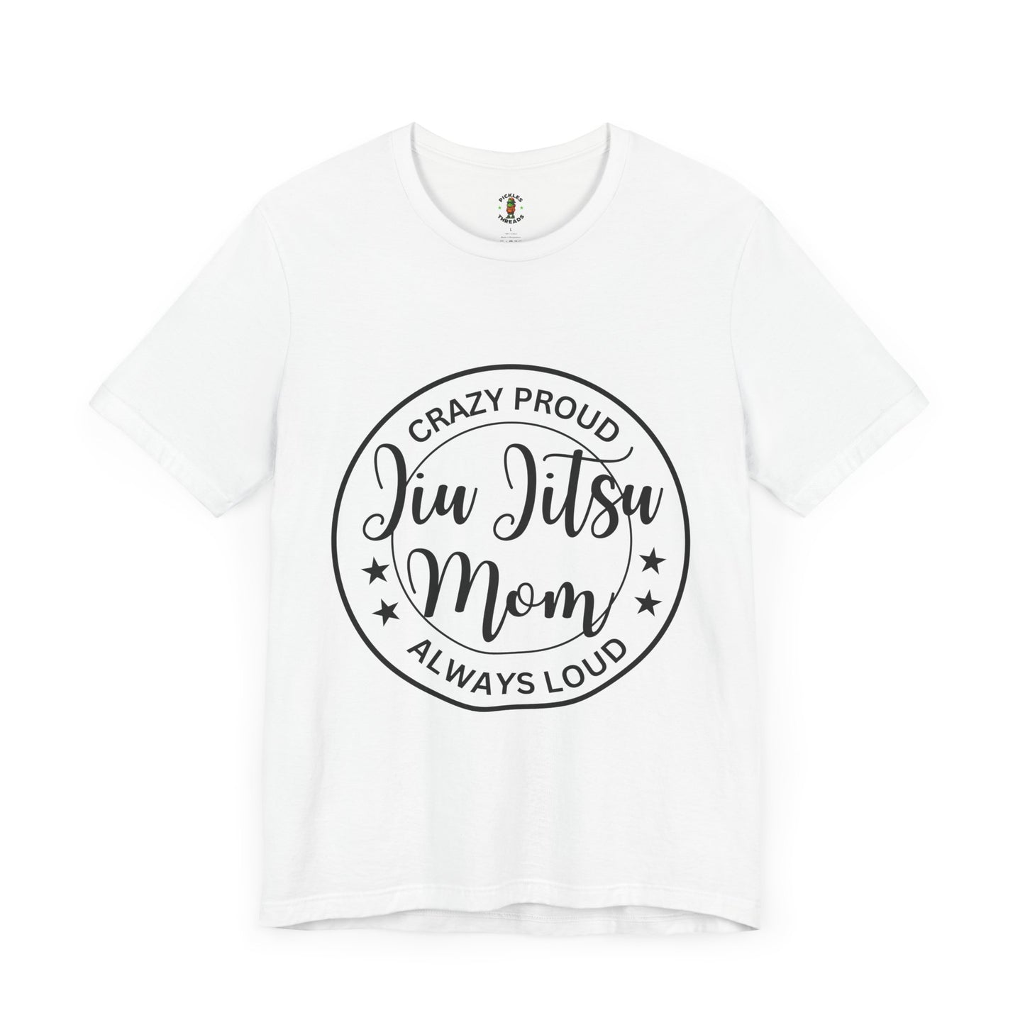 Crazy Proud Jiu Jitsu Mom - Women's Tee