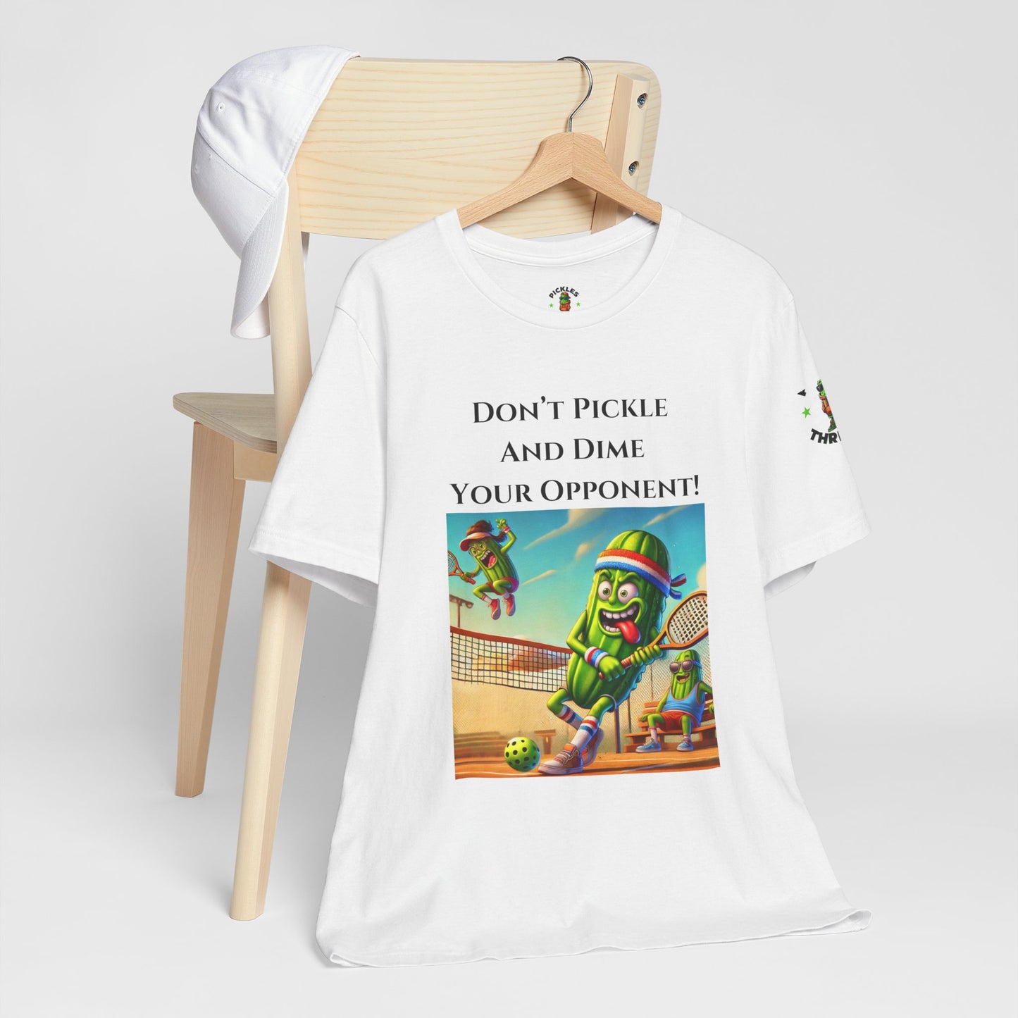 Don't Pickle and Dime Your Opponent - Unisex Tee