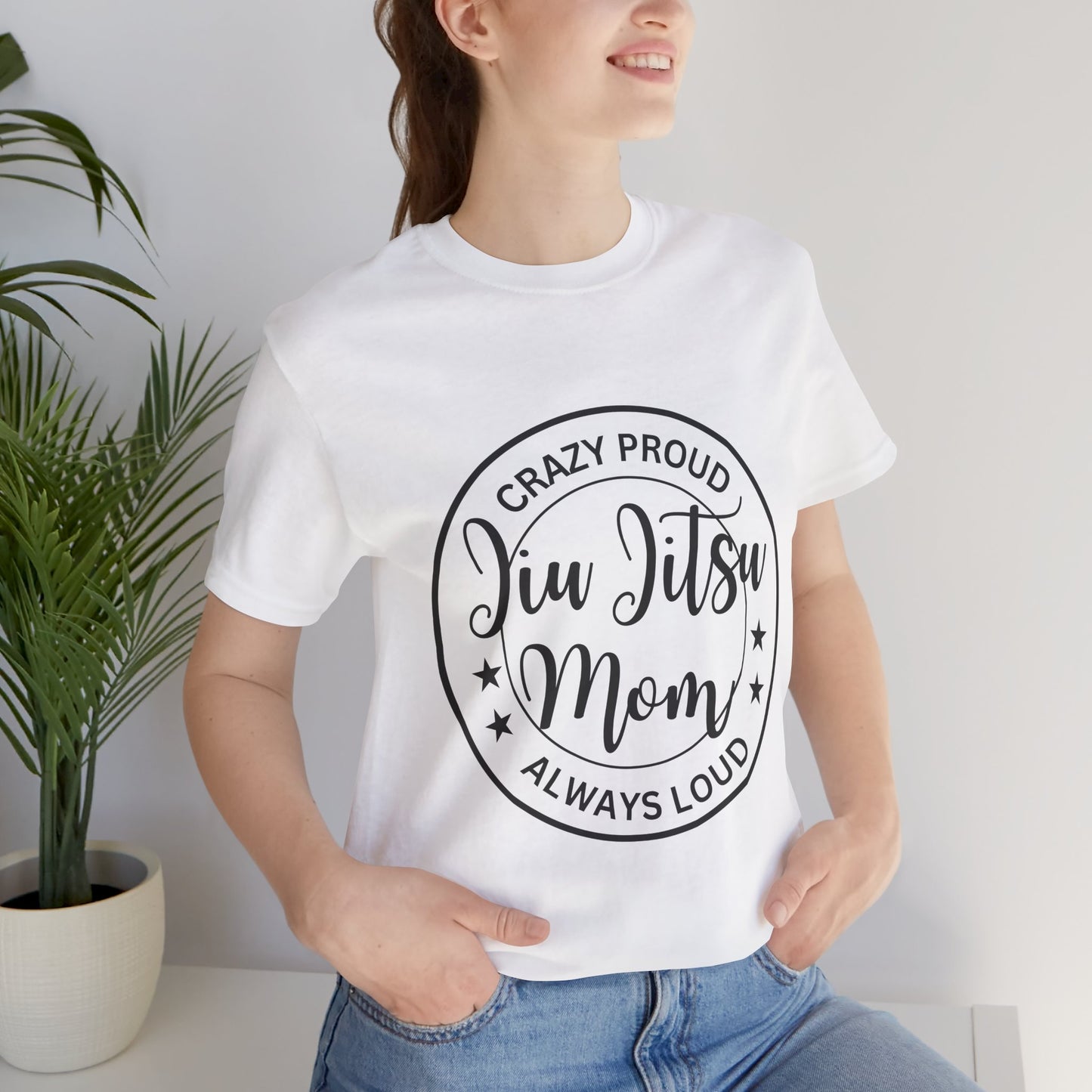 Crazy Proud Jiu Jitsu Mom - Women's Tee