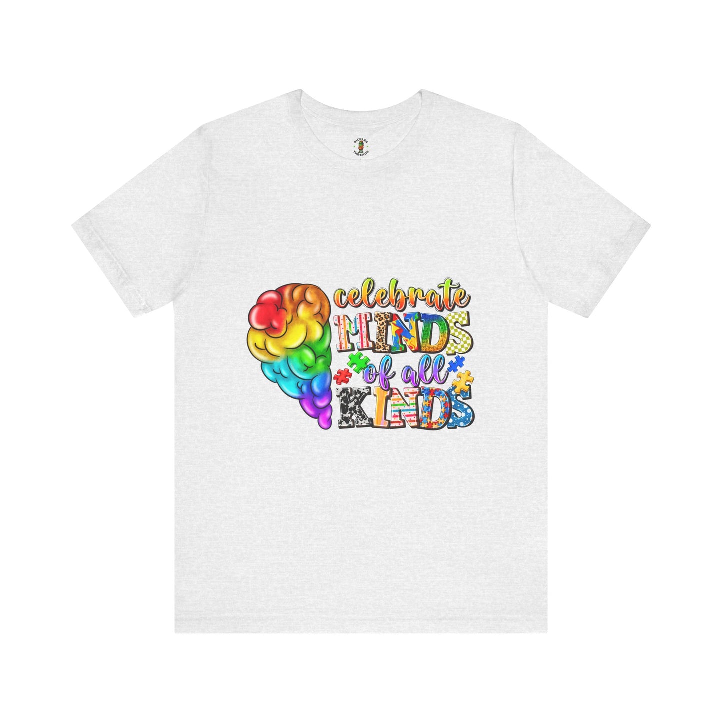 Celebrate Minds Of All Kinds - Unisex Tee