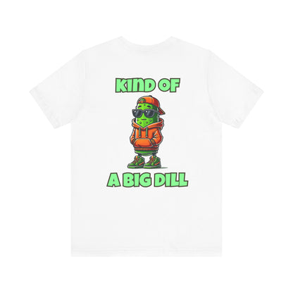 Pickle Joe - Kind Of A Big Deal T-Shirt (M/W)