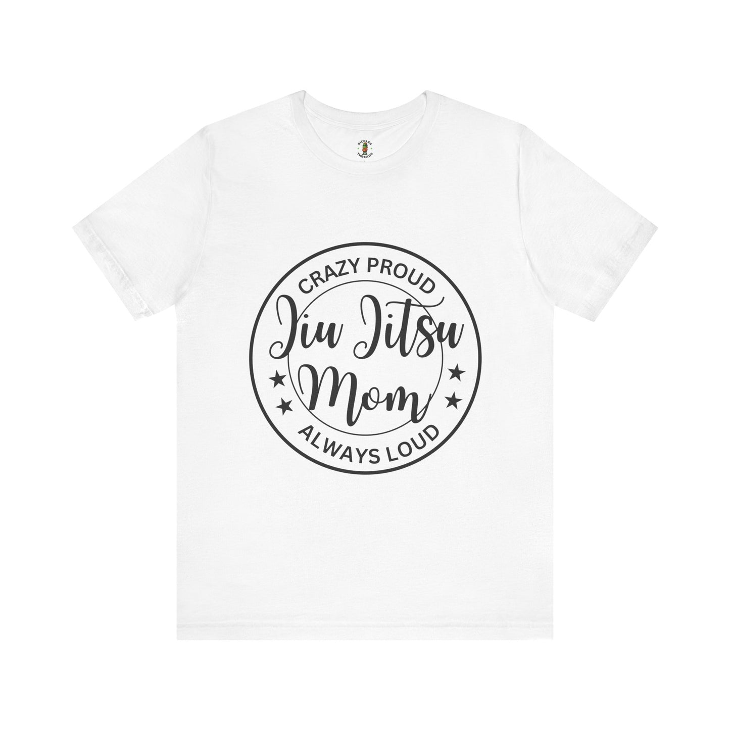 Crazy Proud Jiu Jitsu Mom - Women's Tee