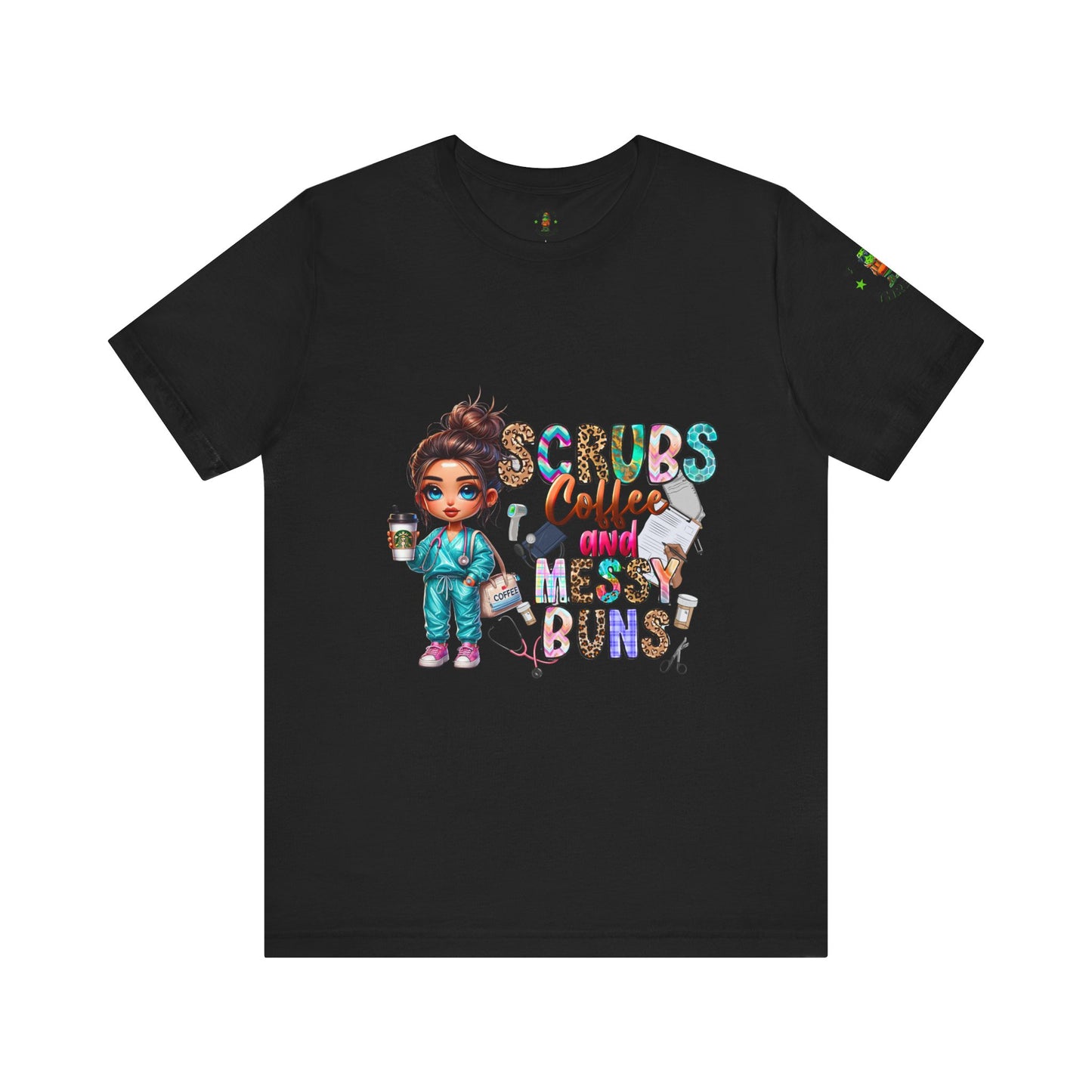 Scrubs, Coffee, and Messy Buns - Women's Tee